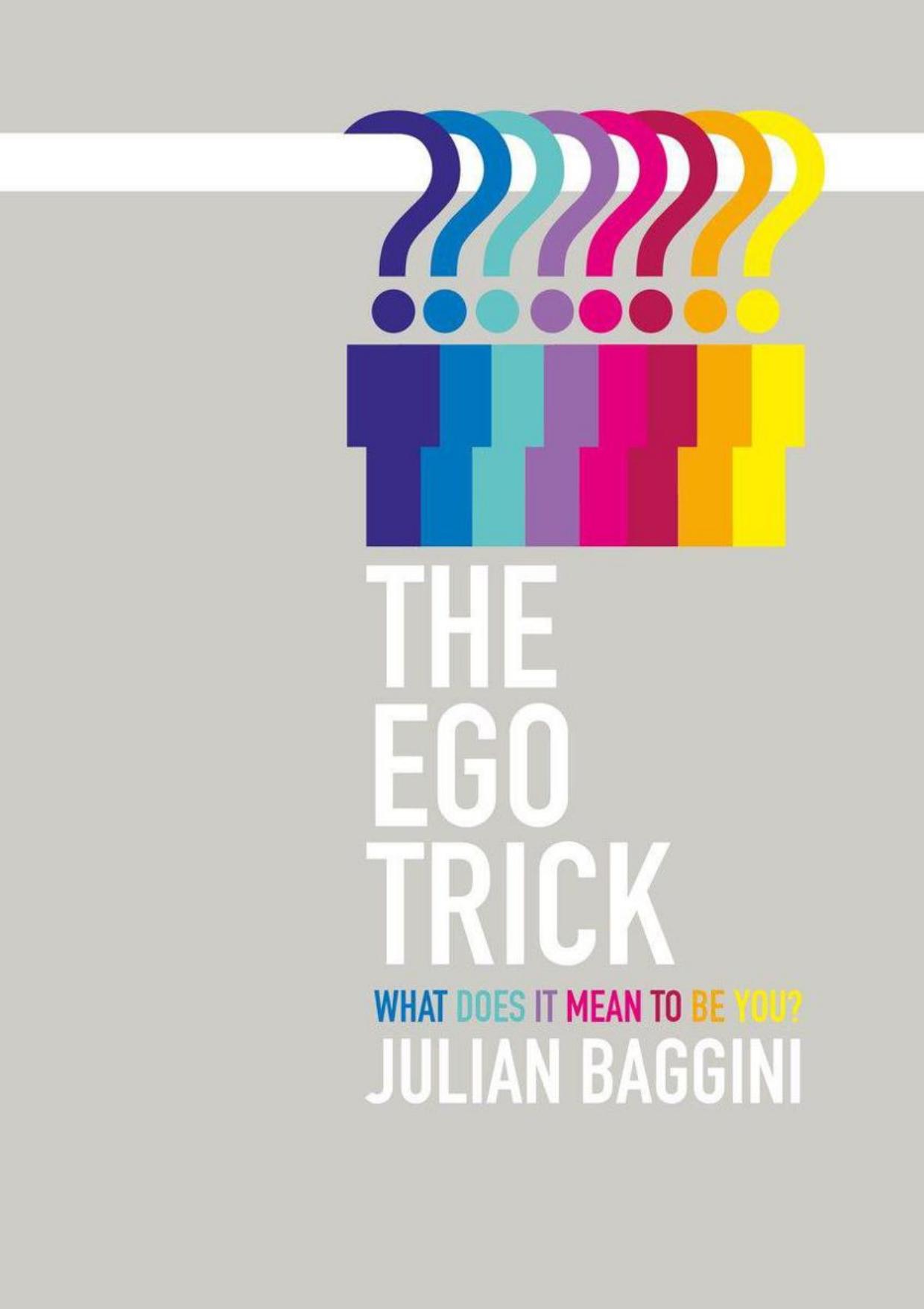 Ego Trick In Search of the Self - Julian Baggini